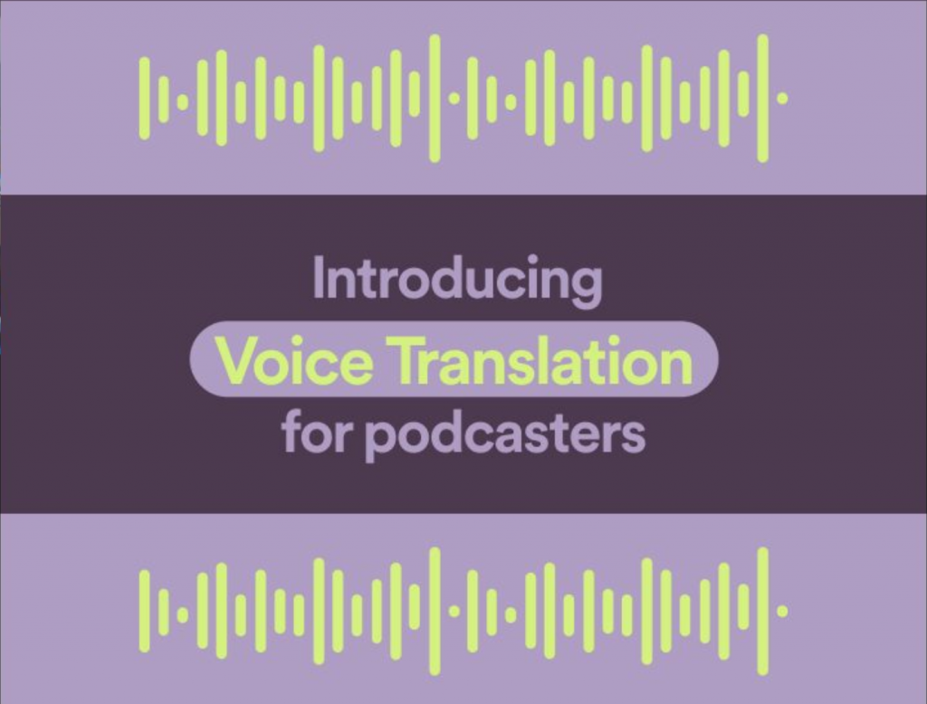 Spotify pilots AI voice translation for podcasts